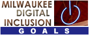 Milwaukee Digital Inclusion Goals